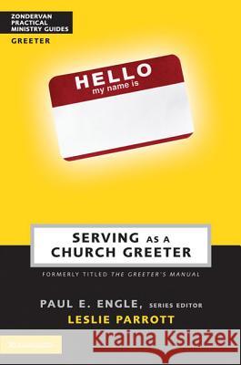 Serving as a Church Greeter Leslie Parrott Randall D. Engle Chuck Lawless 9780310247647 Zondervan Publishing Company