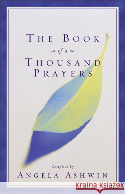 The Book of a Thousand Prayers Angela Ashwin Angela Ashwin 9780310248729