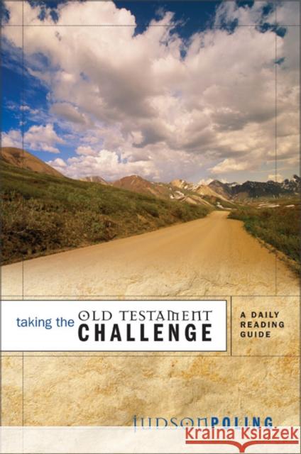 Taking the Old Testament Challenge: A Daily Reading Guide Poling, Judson 9780310249139 Zondervan