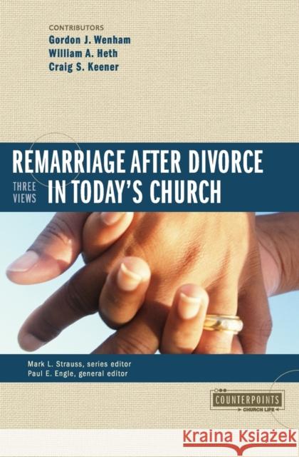 Remarriage After Divorce in Today's Church: 3 Views Strauss, Mark L. 9780310255536