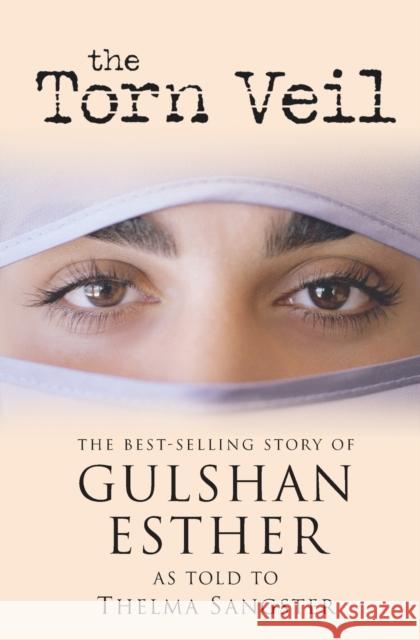 The Torn Veil: The Best-Selling Story of Gulshan Esther Gulshan Esther 9780310256885 0