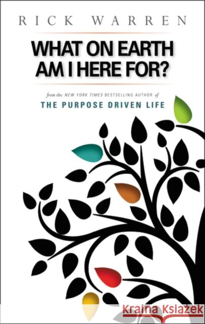 What on Earth Am I Here For? Purpose Driven Life Rick Warren 9780310264835 Zondervan