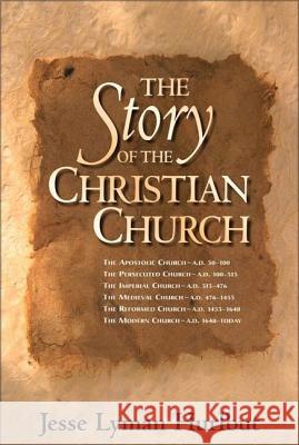 The Story of the Christian Church Jesse L. Hurlbut 9780310265108 Zondervan