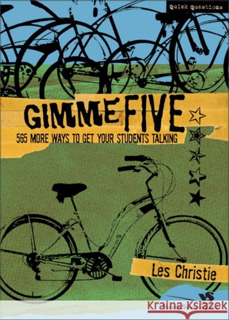 Gimme Five: 565 More Ways to Get Your Students Talking Christie, Les 9780310273158 Zonderkidz