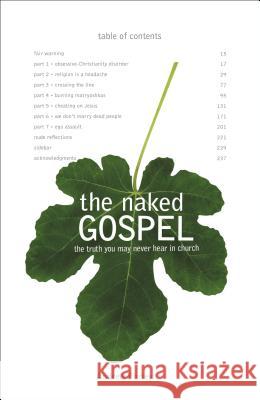 The Naked Gospel: Jesus Plus Nothing. 100% Natural. No Additives. Farley, Andrew 9780310293064