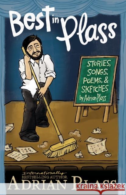 Best in Plass: Stories, Songs, Poems, and Sketches Plass, Adrian 9780310293422 ZONDERVAN PUBLISHING HOUSE