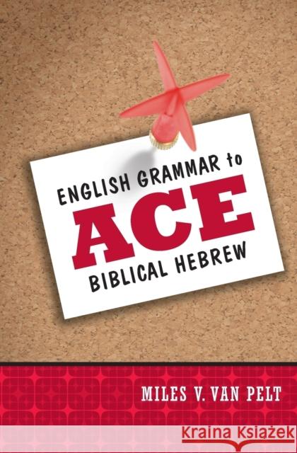 English Grammar to Ace Biblical Hebrew Miles V. Va 9780310318316 Zondervan