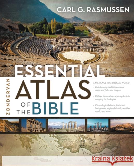 Zondervan Essential Atlas of the Bible Carl G. Rasmussen 9780310318576 Zondervan