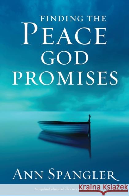 Finding the Peace God Promises Ann Spangler 9780310320142 Zondervan