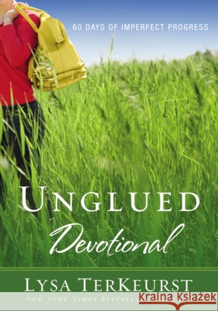 Unglued Devotional: 60 Days of Imperfect Progress TerKeurst, Lysa 9780310320326