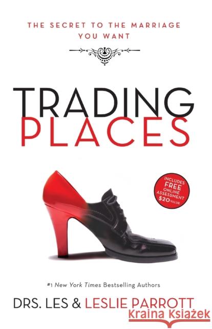 Trading Places: The Secret to the Marriage You Want Parrott, Les And Leslie 9780310327790