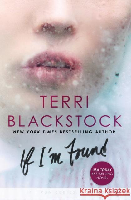 If I'm Found Terri Blackstock 9780310332480 Zondervan