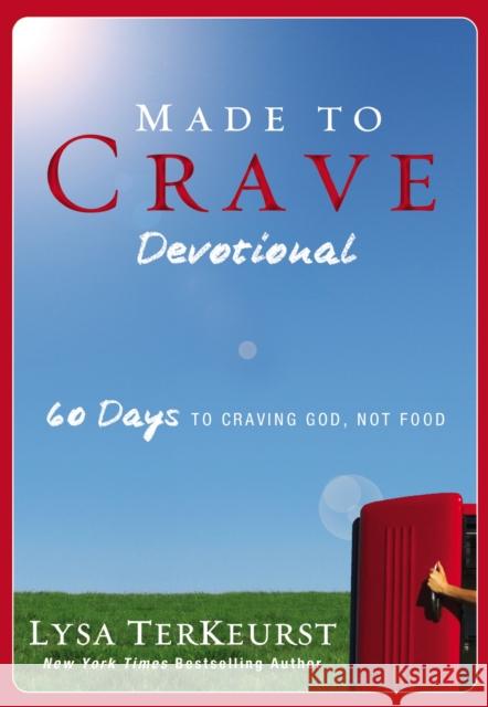 Made to Crave Devotional: 60 Days to Craving God, Not Food Zondervan 9780310334705