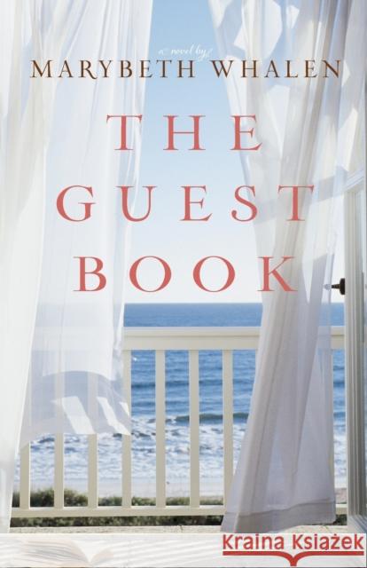 The Guest Book Marybeth Whalen 9780310334743 Zondervan