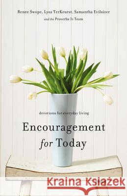 Encouragement for Today: Devotions for Everyday Living Swope, Renee 9780310336280 Zondervan