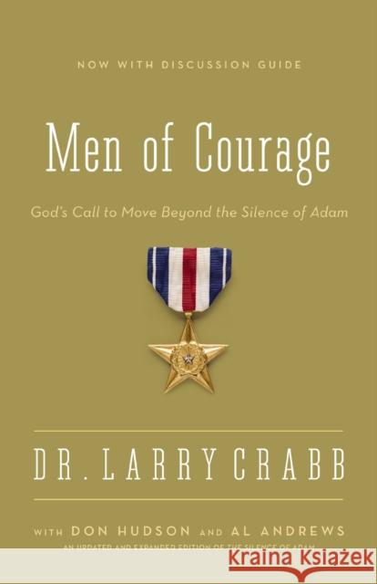Men of Courage: God's Call to Move Beyond the Silence of Adam Zondervan Publishing 9780310336921