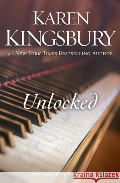 Unlocked: A story of unexpected friendship and the courage to defy expectations Karen Kingsbury 9780310342540