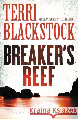 Breaker's Reef Terri Blackstock Zondervan Publishing 9780310342786 Zondervan