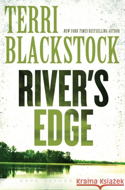 River's Edge Terri Blackstock Zondervan Publishing 9780310342793 Zondervan