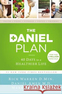 The Daniel Plan: 40 Days to a Healthier Life Warren, Rick 9780310344292