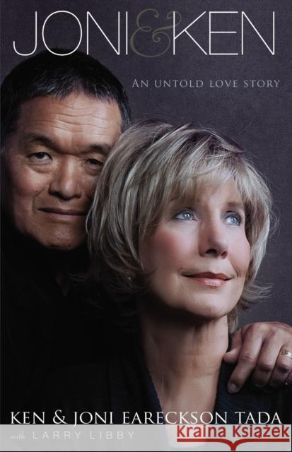 Joni and   Ken: An Untold Love Story  9780310344438 Zondervan