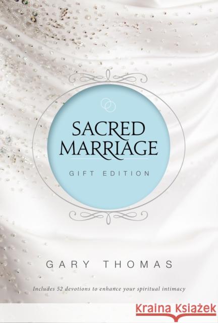 Sacred Marriage Gift Edition Gary L. Thomas 9780310355199 Zondervan