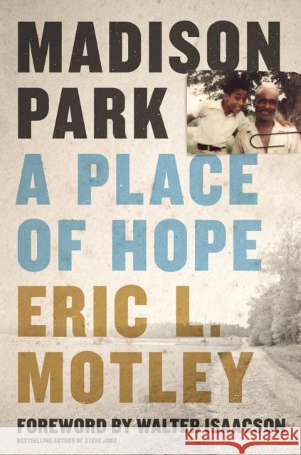 Madison Park: A Place of Hope Eric L. Motley 9780310356967 Zondervan