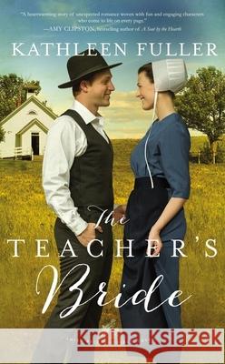 The Teacher's Bride Kathleen Fuller 9780310360124 Zondervan