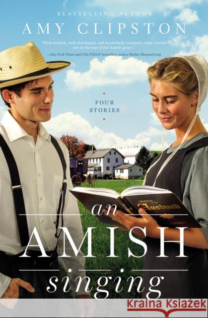 An Amish Singing: Four Stories Amy Clipston 9780310360186 Zondervan