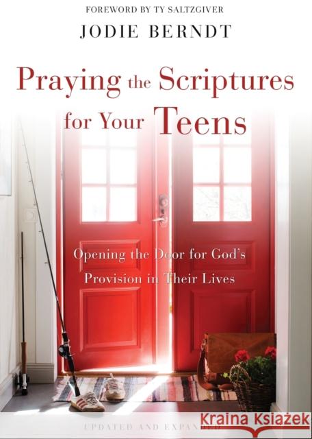 Praying the Scriptures for Your Teens Jodie Berndt 9780310361985 