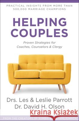 Helping Couples: Proven Strategies for Coaches, Counselors, and Clergy Les Parrott Leslie Parrott David H. Olson 9780310363569