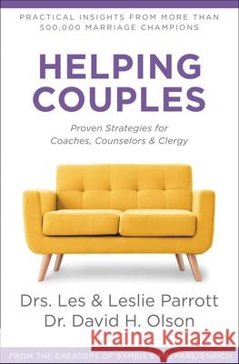 Helping Couples: Proven Strategies for Coaches, Counselors, and Clergy Les Parrott Leslie Parrott David H. Olson 9780310363569 Zondervan