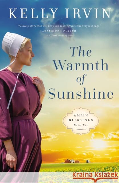 The Warmth of Sunshine Kelly Irvin 9780310364528