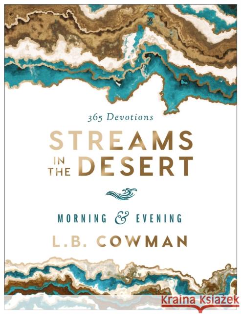 Streams in the Desert Morning and Evening: 365 Devotions L. B. E. Cowman 9780310365372