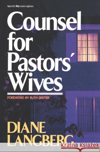 Counsel for Pastors' Wives Diane Langberg Ruth Senter 9780310376217 Zondervan Publishing Company