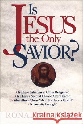 Is Jesus the Only Savior? Ronald H. Nash 9780310443919 Zondervan Publishing Company