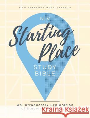 Niv, Starting Place Study Bible, Hardcover, Comfort Print: An Introductory Exploration of Studying God's Word Zondervan 9780310450672 Zondervan