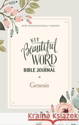 Niv, Beautiful Word Bible Journal, Genesis, Paperback, Comfort Print Zondervan 9780310457565 Zondervan