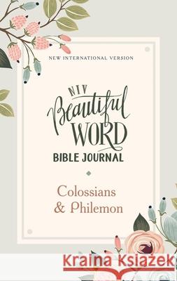 Niv, Beautiful Word Bible Journal, Colossians and Philemon, Paperback, Comfort Print Zondervan 9780310457985 Zondervan