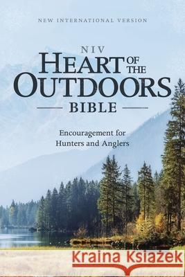 Niv, Heart of the Outdoors Bible, Paperback, Comfort Print: Encouragement for Hunters and Anglers Zondervan 9780310461609 Zondervan