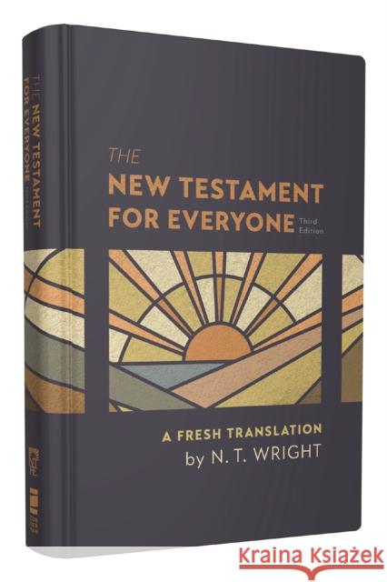 The New Testament for Everyone, Third Edition, Hardcover: A Fresh Translation Wright N. T. Wright 9780310463443 Zondervan