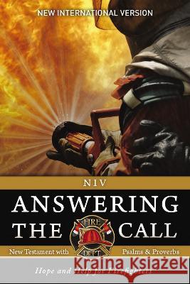 Niv, Answering the Call New Testament with Psalms and Proverbs, Pocket-Sized, Paperback, Comfort Print: Help and Hope for Firefighters Zondervan 9780310464167 Zondervan