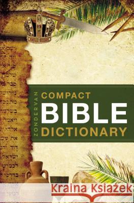 Zondervan Compact Bible Dictionary Zondervan Publishing                     T. Alton Bryant 9780310489818 
