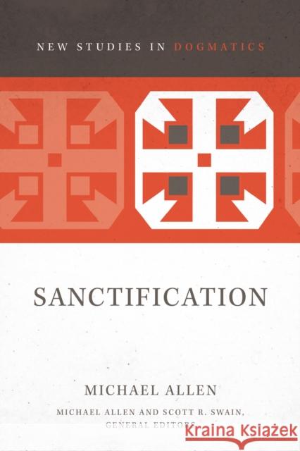 Sanctification: 2 Allen, Michael 9780310491460 Zondervan