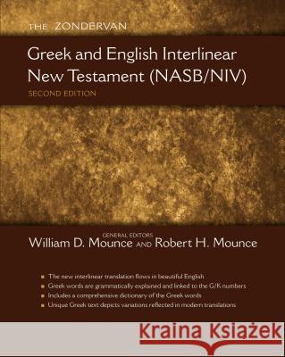 The Zondervan Greek and English Interlinear New Testament (NASB/NIV) William D. Mounce Robert H. Mounce 9780310492962 Zondervan