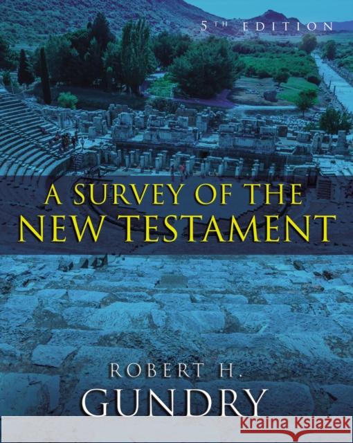 A Survey of the New Testament Gundry, Robert H. 9780310494744