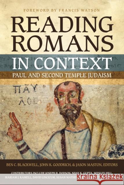 Reading Romans in Context: Paul and Second Temple Judaism Blackwell, Ben C. 9780310517955 Zondervan