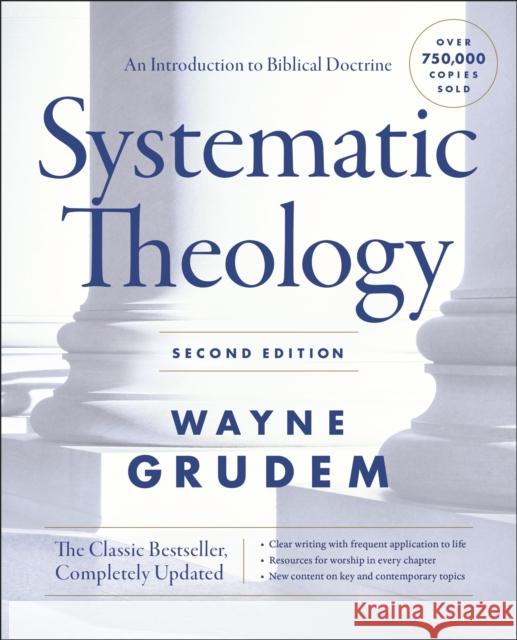 Systematic Theology,: An Introduction to Biblical Doctrine Grudem, Wayne A. 9780310517979 Zondervan Academic