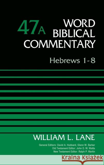 Hebrews 1-8, Volume 47a: 47 Lane, William L. 9780310521792 Zondervan