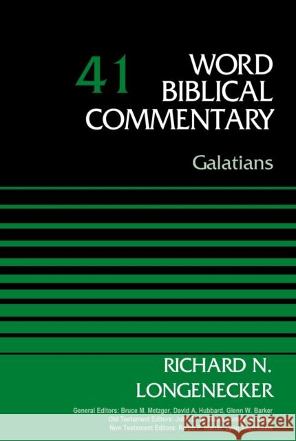 Galatians, Volume 41: 41 Longenecker, Richard N. 9780310521945 Zondervan